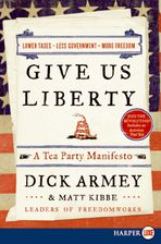 Give Us Liberty - A Tea Party Manifesto
